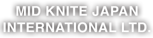 MID KNITE JAPAN INTERNATIONAL LTD.